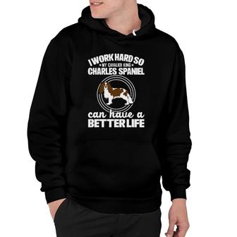 Cavalier King Charles Spaniel Funny Gift Hoodie | Mazezy