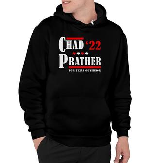 Chad Prather 2022 For Texas Governor Hoodie | Mazezy AU