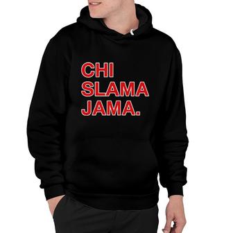 Chi Slama Jama Hoodie - Thegiftio UK
