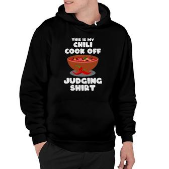 Chili Cook Off Judge Competition Texas Chili Hoodie | Mazezy