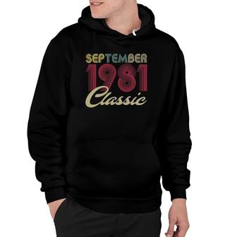 Classic September 1981 Bday Men Women Gifts 40Th Birthday Hoodie | Mazezy