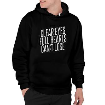 Clear Eyes Full Hearts Can Not Lose Beauti Hoodie - Thegiftio UK
