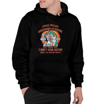 Coffee Spelled Backwards Is Eeffoc Unicorns Funny Unicorn Hoodie - Thegiftio