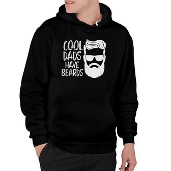 Cool Dads Have Beards S Dad Beard Gifts Men Father Hoodie | Mazezy