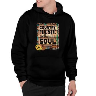 Country Music Lover Soothes The Soul Beautiful Quote Hoodie - Thegiftio UK