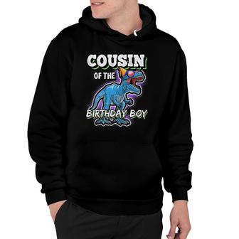 Cousin Of The Birthday Boy Matching Family Dinosaur Birthday Hoodie | Mazezy
