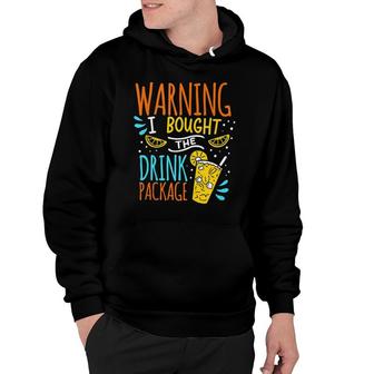 Cruise Tank Top Warning I Bought Drink Package Hoodie | Mazezy