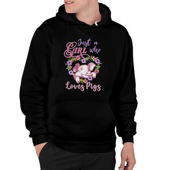 Cute Just A Girl Who Loves Pigs Girls Women Swine Owners Hoodie | Mazezy