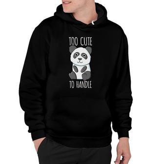 Cute Panda Too Cute To Handle Funny Panda Hoodie | Mazezy