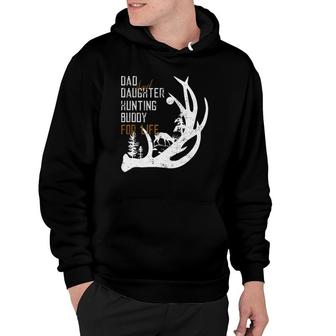 Dad And Daughter Hunting Buddy For Life Tee Gift For Hunters Hoodie | Mazezy