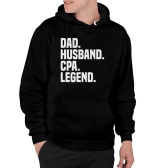 Dad Husband Cpa Legend Funny Certified Public Accountant Hoodie | Mazezy