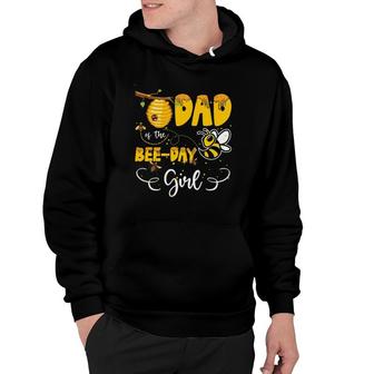 Dad Of The Bee Day Girl Hive Party Birthday Sweet Hoodie | Mazezy