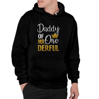 Daddy Of Mr Onederful 1st Birthday Fathers Day First Daddy Hoodie - Seseable