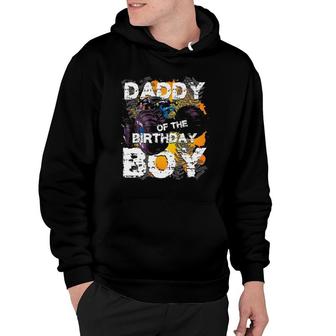 Daddy Of The Birthday Boy Monster Truck Matching Family Hoodie | Mazezy