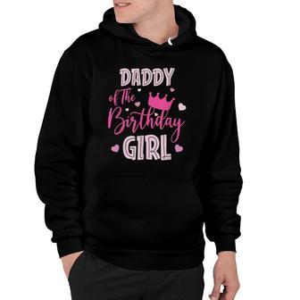 Daddy Of The Birthday Girl Cute Pink Matching Family Hoodie | Mazezy