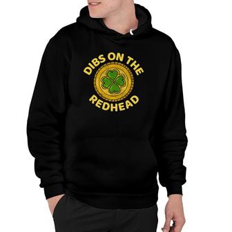 Dibs On The Redhead Ginger Drinking Irish St Patricks Day Hoodie | Mazezy