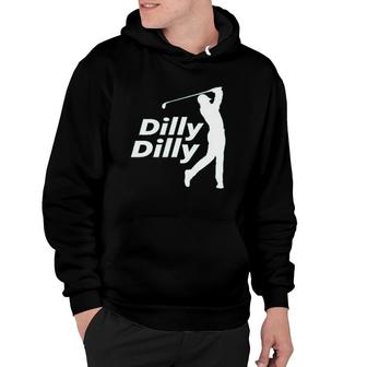 Dilly Dilly Golf Tournament Hoodie | Mazezy
