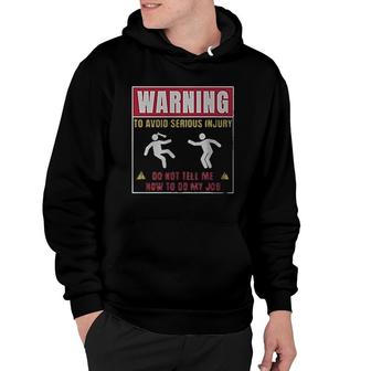 Do Not Tell Me Now To Do My Job Hoodie | Mazezy