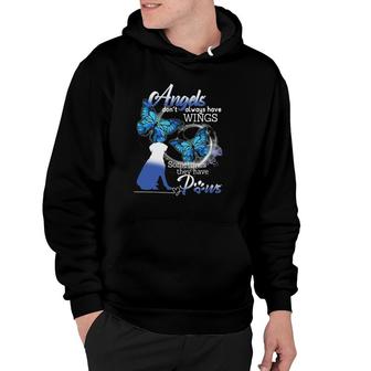 Dog Angels Don't Always Have Wings Sometimes They Have Paws Hoodie | Mazezy