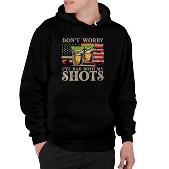 Don't Worry I've Had Both My Shots Funny Two Shots Tequila Hoodie | Mazezy