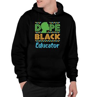 Dope Black Educator Teacher African American Afrocentric Hoodie | Mazezy