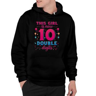 Double Digits I'm 10 Years Old Birthday Girl Hoodie | Mazezy