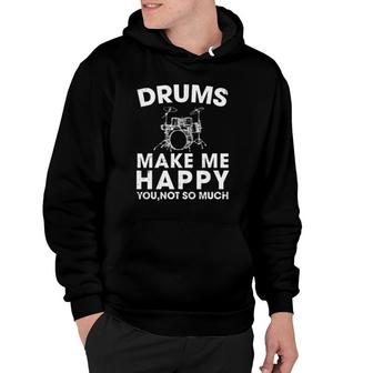 Drums Make Me Happy Funny Drummer Gift Hoodie | Mazezy