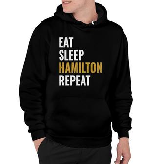 Eat Sleep Hamilton Repeat Vintage Hamilton Hoodie | Mazezy