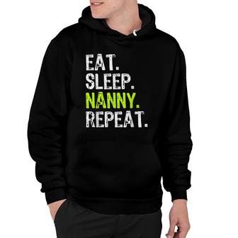 Eat Sleep Nanny Repeat Funny Gift Mother's Day Hoodie | Mazezy