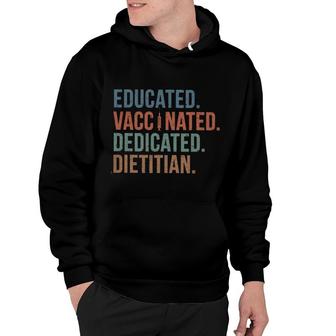 Educated Vaccinated Dedicated Dietitian Hoodie | Mazezy