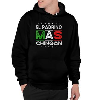 El Padrino Mas Chingon Funny Spanish Mexican Godfather Gift Hoodie | Mazezy