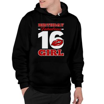 Fabulos 16Th Birthday Girl 16 Years Old Sweet 16 Hoodie | Mazezy