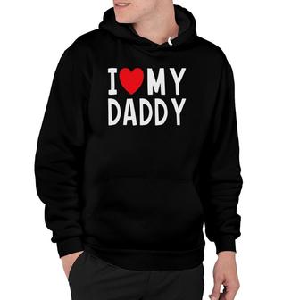 Family Quote I Love My Daddy Heart Celebrate Dad Hoodie | Mazezy CA