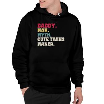 Father's Day Daddy Man Myth Cute Twins Maker Vintage Gift Hoodie
