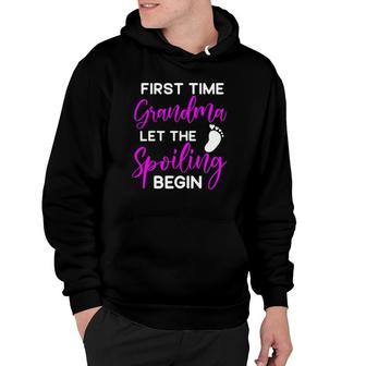 First Time Grandma Let The Spoiling Begin New Grandmother Hoodie | Mazezy