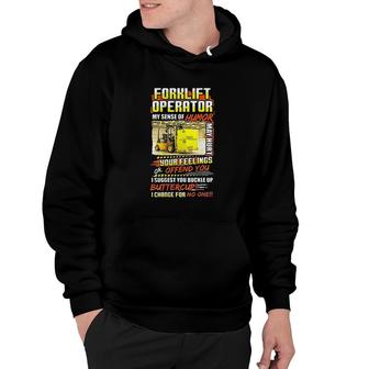 Forklift Operator My Sense Of Humor Hoodie | Mazezy