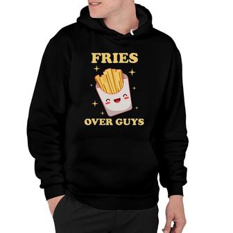 Fries Before Guys Funny Valentines Girl Single Awareness Day Hoodie | Mazezy