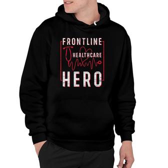 Frontline Healthcare Hero Essential Worker Nurse Nursing Hoodie | Mazezy