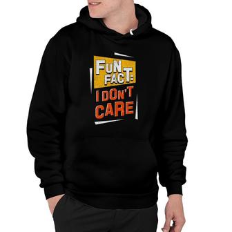 Fun Fact I Don't Care Hoodie | Mazezy AU