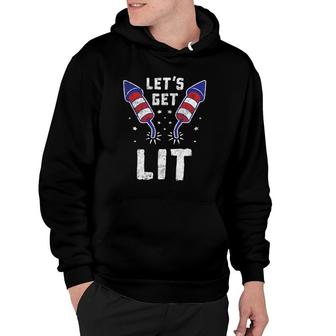 Funny 4Th Of July Let’S Get Lit For Men & Women Fun Novelty Hoodie | Mazezy