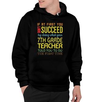 Funny 7Th Grade Teacher Succeed Gift Appreciation Hoodie | Mazezy
