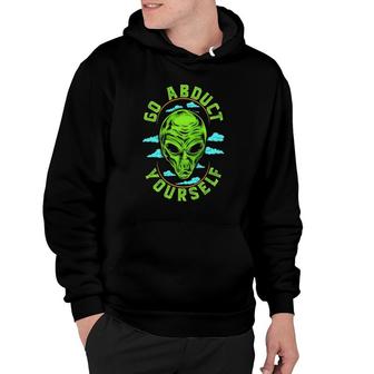 Funny Alien Head Go Abduct Yourself Hoodie | Mazezy