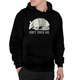 Funny Armadillo Don't Touch Me Graphic Pullover Hoodie | Mazezy AU