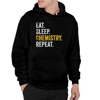 Funny Chemist Gifts Eat Sleep Chemistry Repeat Science Hoodie | Mazezy CA
