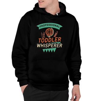 Funny Daycare Provider Toddler Whisperer Hoodie | Mazezy