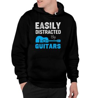 Funny Easily Distracted By Guitars Gift Guitar Lover Hoodie | Mazezy