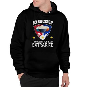 Funny Filipino Extra Rice Exercise Philippine Funny Pinoy Hoodie | Mazezy