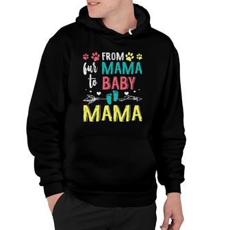 Funny From Fur Mama To Baby Mama Hoodie | Mazezy