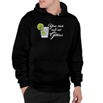 Funny Gin Tonic Quotes Call Me Ginius Hoodie | Mazezy