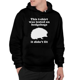 Funny Hedgehog Gift For Men Women Boys Or Girls Sarcastic Hoodie | Mazezy